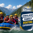 Breathtaking Himalayan Family Boating Experience on the Beas River, Manali